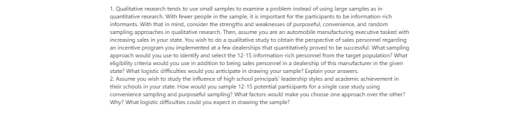 [Solved] Qualitative research tends to use small samples to examine a problem instead of using large samples as in quantitative research.