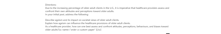 [Solved] Describe ageism and its impact on societal views of older adult clients.