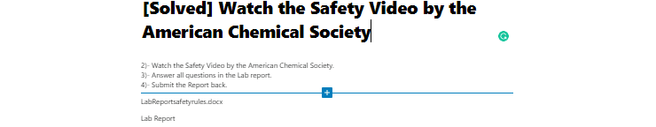 [Solved] Watch the Safety Video by the American Chemical Society