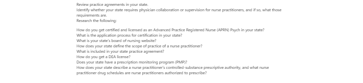 [Solved] Review practice agreements in your state Identify whether your state requires physician collaboration or supervision for nurse practitioners
