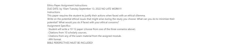 [Solved] Ethics Paper Assignment Instructions DUE DATE: by 10am Tuesday September 13, 2022, NO LATE WORK!!!! Instructions This paper requires the student to justify their actions when faced wi