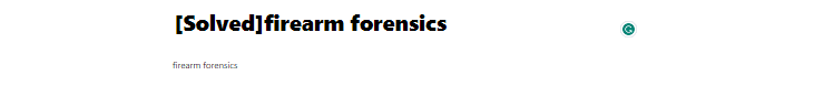 [Solved] firearm forensics