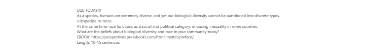 [Solved] At the same time, race functions as a social and political category, imposing inequality in some societies.  What are the beliefs about biological diversity and race in your community today?