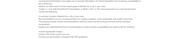 [Solved] A summary of green initiatives for a city in your area.Recommendations to your local government for creating a greener, more sustain