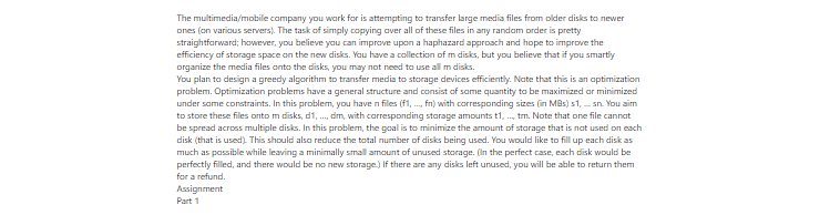 [Solved] The multimedia/mobile company you work for is currently attempting to transfer large media files from older disks to newer disks (on various servers). The task of simply copying over all of this file