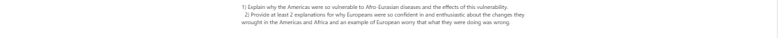Provide at least 2 explanations for why Europeans were so confident