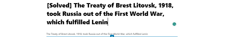 [Solved] The Treaty of Brest Litovsk, 1918, took Russia out of the First World War, which fulfilled Lenin
